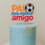 Dia dos Pais - Topo de Bolo