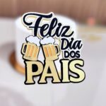 Dia dos Pais - Topo de Bolo