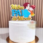 Dia dos Pais - Topo de Bolo
